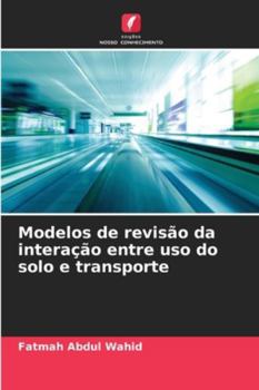 Paperback Modelos de revisão da interação entre uso do solo e transporte [Portuguese] Book