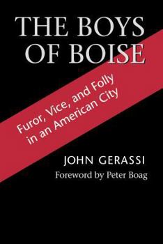 Paperback The Boys of Boise: Furor, Vice and Folly in an American City Book