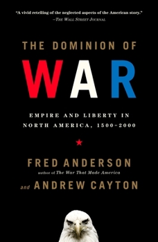 Paperback The Dominion of War: Empire and Liberty in North America, 1500-2000 Book