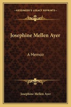 Paperback Josephine Mellen Ayer: A Memoir Book