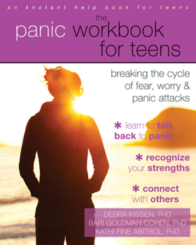 Paperback The Panic Workbook for Teens: Breaking the Cycle of Fear, Worry, and Panic Attacks Book