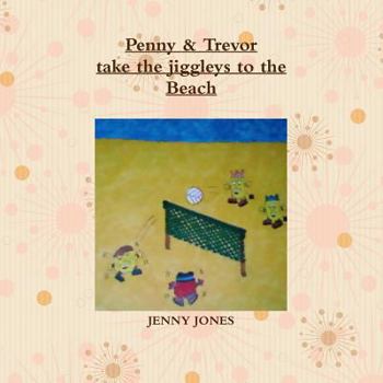 Paperback Penny & Trevor take the jiggleys to the beach Book