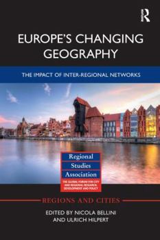 Paperback Europe's Changing Geography: The Impact of Inter-regional Networks Book