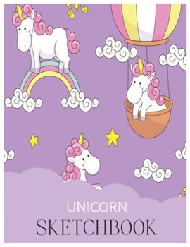Unicorn SketchBook: Unicorn Is Real Dream Come True Magical Unicorn Kawaii Blank Large SketchBook for Kids and Girls to Draw White Paper Activity Book 8.5 x 11 Inches 110 Pages