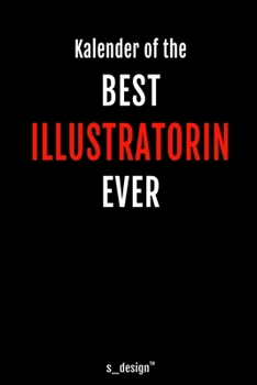 Kalender für Illustratoren / Illustrator / Illustratorin: Immerwährender Kalender / 365 Tage Tagebuch / Journal [3 Tage pro Seite] für Notizen, ... Erinnerungen, Sprüche (German Edition)