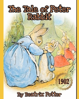 Paperback The Tale of Peter Rabbit: Original 1902 Collector's Edition with Color Illustrations Book