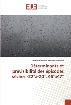 Paperback Déterminants et prévisibilité des épisodes sèches -22°à-20°, 46°à47° [French] Book