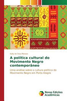 Paperback A política cultural do Movimento Negro contemporâneo [Portuguese] Book
