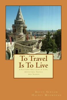 Paperback To Travel Is To Live Book