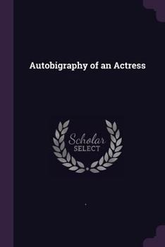 Paperback Autobigraphy of an Actress Book