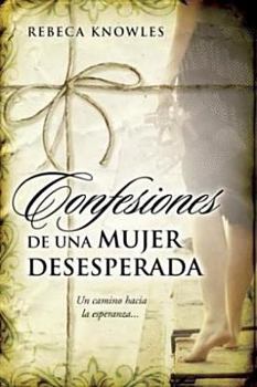 Paperback Confesiones de una Mujer Desesperada/Confessions of a Desperate Woman (Spanish Edition) [Spanish] Book