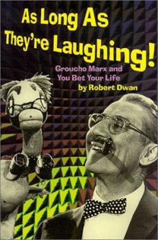 Paperback As Long as They're Laughing: Groucho Marx and You Bet Your Life Book