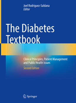 Hardcover The Diabetes Textbook: Clinical Principles, Patient Management and Public Health Issues Book