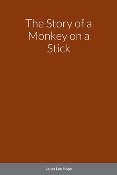 The Story of a Monkey on a Stick - Book #6 of the Make-Believe Stories