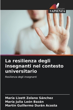 Paperback La resilienza degli insegnanti nel contesto universitario [Italian] Book