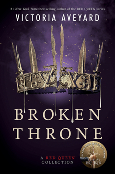 Paperback Broken Throne: A Red Queen Collection Book
