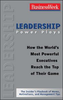Paperback Leadership Power Plays: How the World's Most Powerful Executives Reach the Top of Their Game Book
