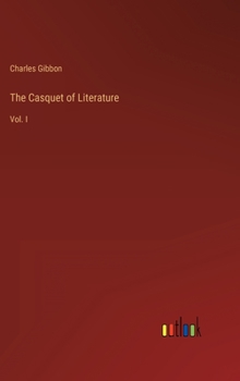 Hardcover The Casquet of Literature: Vol. I Book