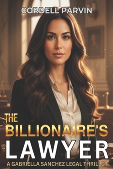 The Billionaire's Lawyer (Gabriela Sanchez)