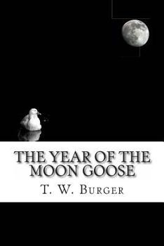 Paperback The Year of the Moon Goose: : Essays and Tidbits from the Banks of Marsh Creek Book