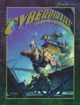 Paperback Cyberpirates: A Shadowrun Sourcebook Book
