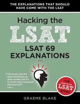 Paperback LSAT 69 Explanations: A Study Guide For LSAT PrepTest 69 (Hacking The LSAT Series) Book