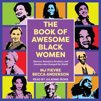 Audio CD The Book of Awesome Black Women: Sheroes, Boundary Breakers, and Females Who Changed the World Book