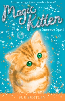 A Summer Spell - Book #1 of the Magic Kitten
