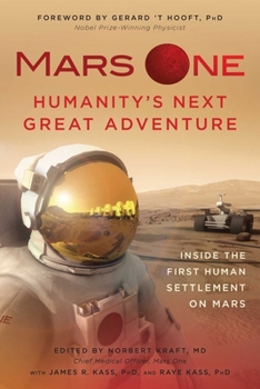 Paperback Mars One: Humanity's Next Great Adventure: Inside the First Human Settlement on Mars Book