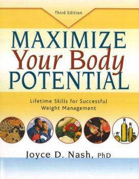 Paperback Maximize Your Body Potential: Lifetime Skills for Successful Weight Management [With 27 Worksheets] Book