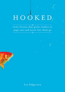 Paperback Hooked: Write Fiction That Grabs Readers at Page One & Never Lets Them Go Book