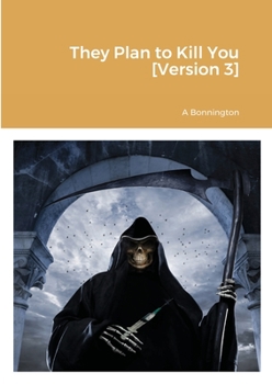 Paperback They Plan to Kill You [Version 3] Book