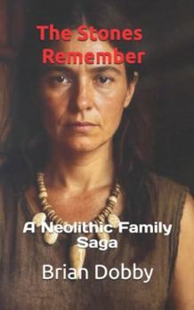 Paperback The Stones Remember: A Neolithic Family Saga Book
