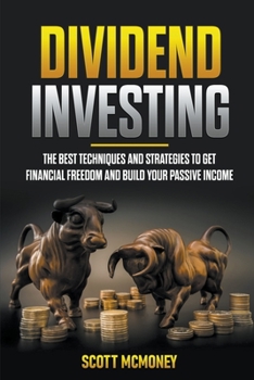 Paperback Dividend Investing: The best Techniques and Strategies to Get Financial Freedom and Build Your Passive Income Book