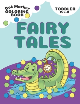Paperback Dot Marker Fairy Tales Coloring Book: Toddler & Pre-K Activity Book