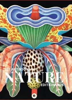 Hardcover 101 Art Book: Nature Edition (A Global Collection of Stunning Nature Artworks by Artists Worldwide) Book