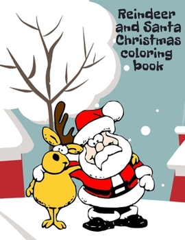 Reindeer  and Santa Christmas coloring  book: 80 pages for coloring on a Christmas theme. 8.5 x 11 inches.