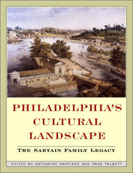 Hardcover Philadelphia Cultural Landscapes: The Sartain Family Legacy Book