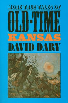 Paperback More True Tales of Old-Time Kansas Book