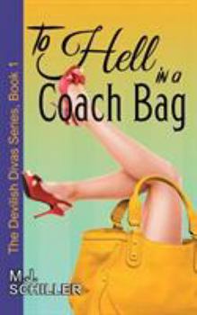 Paperback To Hell in a Coach Bag (The Devilish Divas Series, Book 1) Book