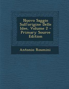 Nuovo Saggio Sull'origine Delle Idee, Volume 2...