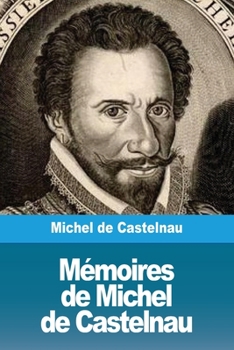 Paperback Mémoires de Michel de Castelnau [French] Book
