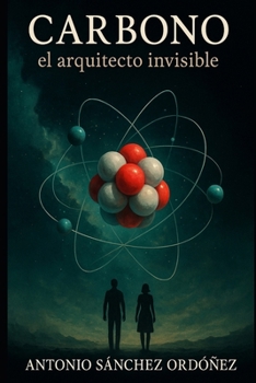 Paperback Carbono: el arquitecto invisible [Spanish] Book