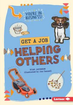 Get a Job Helping Others - Book  of the You're in Business!