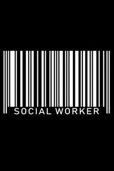 Notebook: Social Worker Child Welfare White Barcode Work Job Health Center Black Lined Journal Writing Diary - 120 Pages 6 x 9