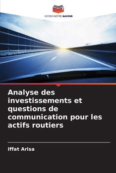 Paperback Analyse des investissements et questions de communication pour les actifs routiers [French] Book