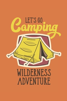 Paperback let's Go Camping: Blank Lined Journal 6x9 hunting notebook, Vacation Planner or travel journal ideas Book