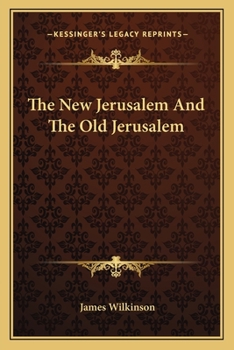 Paperback The New Jerusalem And The Old Jerusalem Book