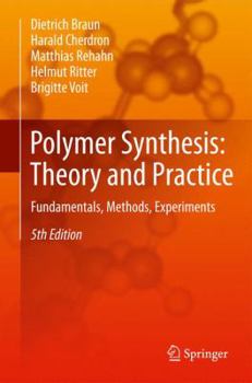 Paperback Polymer Synthesis: Theory and Practice: Fundamentals, Methods, Experiments Book