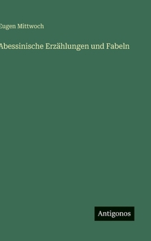 Hardcover Abessinische Erzählungen und Fabeln [German] Book